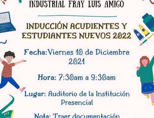 INDUCCIÓN ESTUDIANTES Y ACUDIENTES NUEVOS AÑO LECTIVO 2022